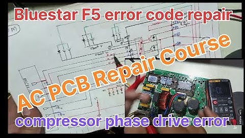 Bluestar inverter AC PCB repair, F5 error code repair, Inverter AC PCB repair course