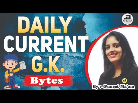 [4] Important Current Affairs For All Exams | Daily Current G.K. Bytes By Puneet Ma'am