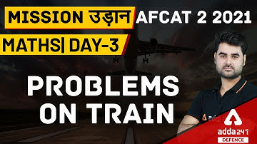 AFCAT 2 2021 | Maths | Problems on Train #3