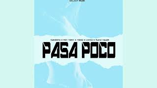 Pasa Poco_ Dukesito X Rey Tony X Yenci X Layko X Flow Killer Prod Galaxy Musik