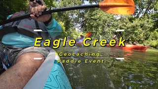 Eagle Creek, Kayaking and Geocaching
Geocachers GroundFox were celebrating their 88,888 find and they decided to invite the geocaching community over for some fun times on Eagle Creek. Come with us as we enjoy the shade on the creek on a hot summer day and find more than 20 geocaches along the way. Eagle Creek, Kayaking and Geocaching