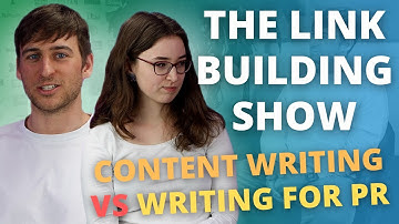 The Differences in Writing For Content and PR  |  The Link Building Show