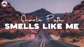 Smells Like Me - Charlie Puth | Lyric Video