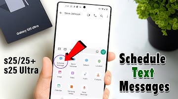 How To Schedule Text Messages In Samsung Galaxy S25/ S25+/ S25 Ultra