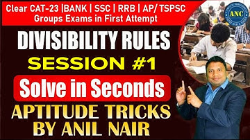 Divisibility Rule ( Session-1 ) | BANK | SSC | RRB | AP/TSPSC  Groups | Anil Nair | Download ANC App