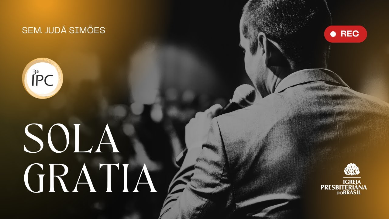 💧 Sola Gratia | Efésios 2:1–10 | Sem. Judá Simões