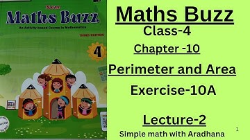NEW MATHS BUZZ | CLASS 4 | CHAPTER 10 | PERIMETER and AREA | LECTURE 2 | EXERCISE -10A