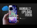 How to Upload Videos to iCloud from iPhone Manually (tutorial)