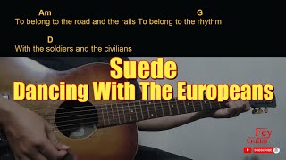 Suede - Dancing With The Europeans | Easy Guitar Chord & Lyrics