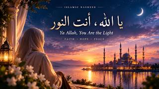Download lagu Ya Allah, Anta An-Noor 🤍 | يا الله أنت النور | Emotional Arabic Islamic Nasheed