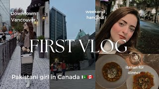 My First Vlog 🇨🇦🇵🇰 Pakistani Girl in Canada 🍁Weekend Hang Out in Downtown Vancouver 🇨🇦