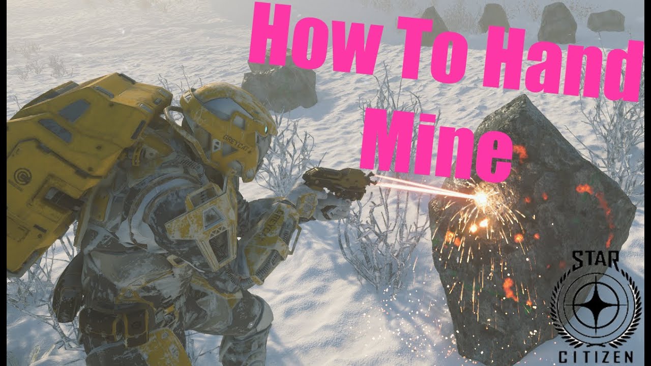Star Citizen How to hand mine YouTube