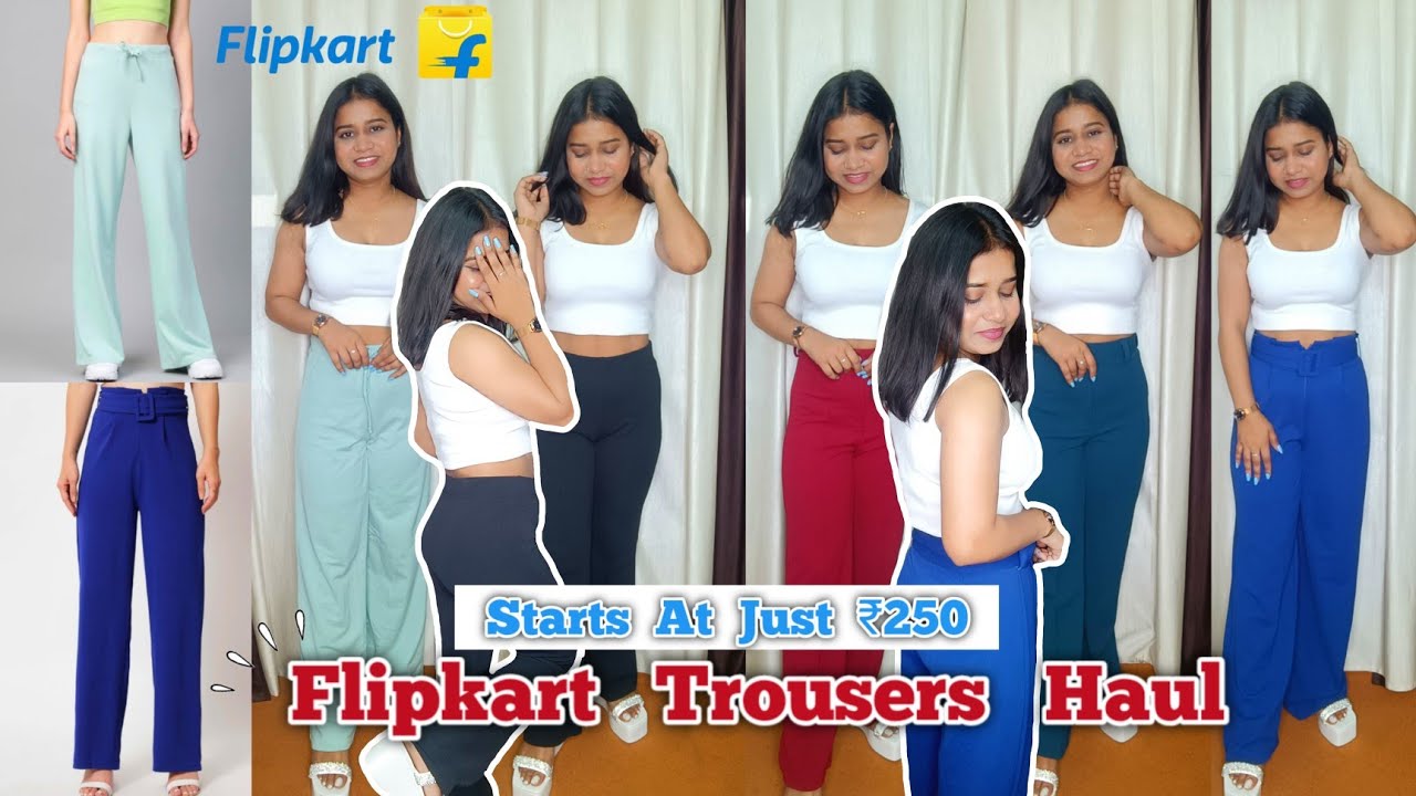 Flipkart Trousers Haul | Starts At  ₹250 😍| Straight Fit, Parallel, Formal Trouser | Classy Sisters
