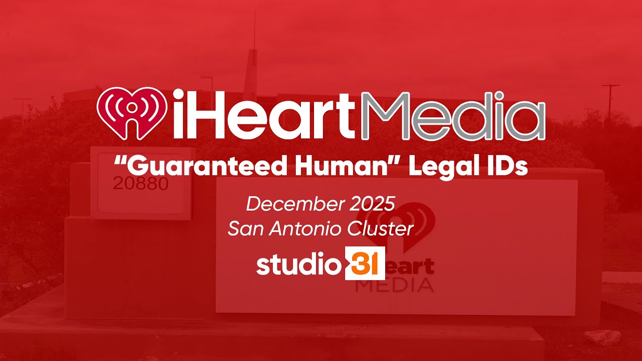 iHeartMedia San Antonio "Guaranteed Human" Legal IDs, 12/2025
