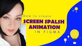 How to create screen splash animation in Figma