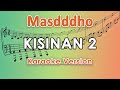 Masdddho - Kisinan 2 (Karaoke Lirik Tanpa Vokal) by regis