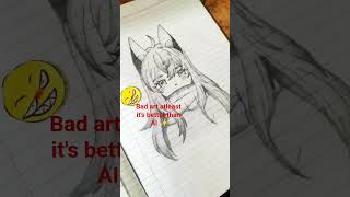 bad arts is better than AI ✨🥲😁 #illustrative #drawing #art #art #sketch #illustraion