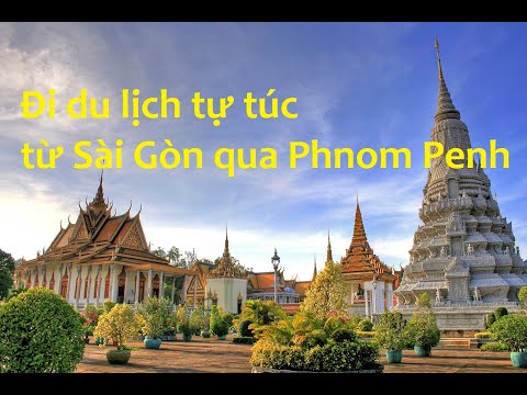 Video Đi xe từ Sài Gòn qua Phnom Penh - youtube