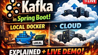 Kafka in Spring Boot 🔥 Local Docker + Cloud Explained with Live Demo