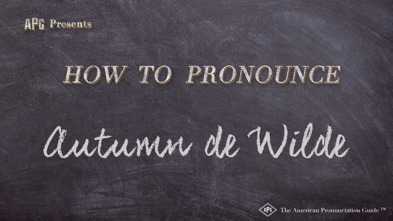 How to Pronounce Autumn de Wilde (Real Life Examples!)