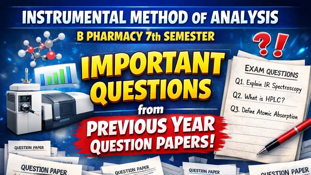 Instrumental Methods of Analysis – MOST IMPORTANT QUESTIONS | B Pharmacy 7th Semester