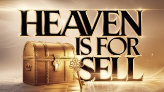 You Can Buy Heaven! (Object Lesson) @BetweenTheLinesKA