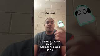 Cali Bud - 6 O’ Clock NapZzz Album on Apple and Spotify