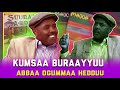 KALLATTII KUMSAA BURAAYYUU FI HOJIISAA KALLATTII KUMSAA BURAAYYUU FI HOJIISAA