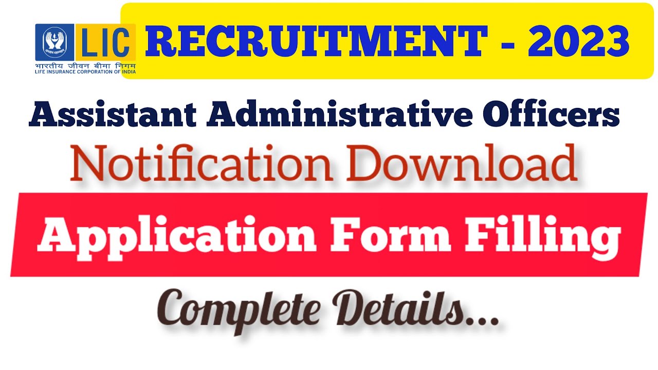 LIC Recruitment - 2023 | Download Notification, How to Register and Application Process 