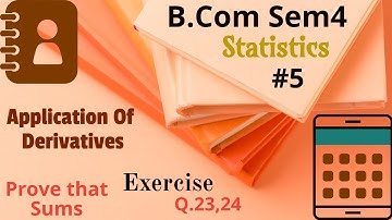 #5 | B.Com Sem4 | Statistics | Application Of Derivatives