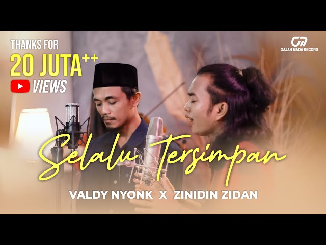 SELALU TERSIMPAN - VALDY NYONK  X  ZINIDIN ZIDAN (OFFICIAL MUSIC VIDEO) class=