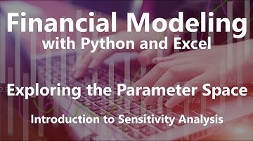 Introduction to Sensitivity Analysis - Exploring the Parameter Space