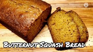 Butternut Squash Bread Butternut Squash Bread