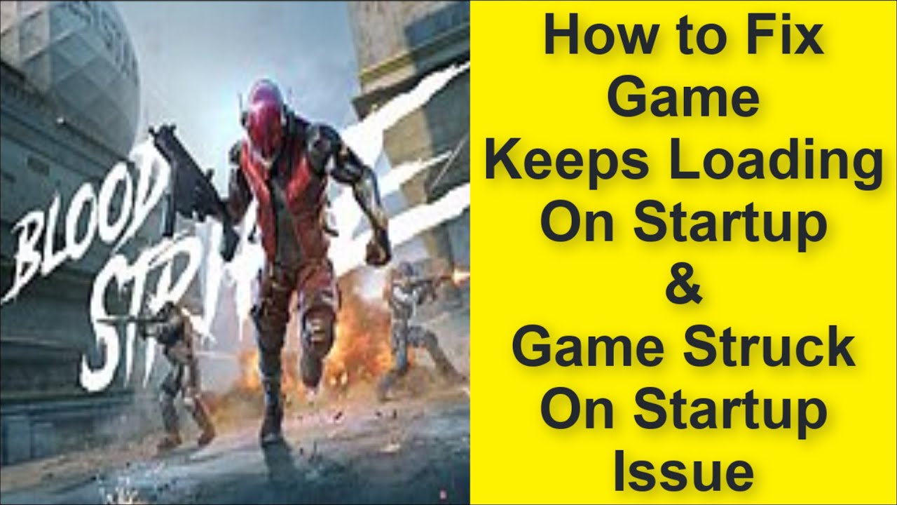 How to Fix Blood Strike Game Keeps Loading On Startup Issue, Game ...
