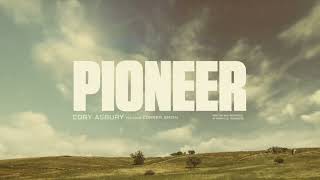 Pioneer Cory Asbury Featuring connersmith