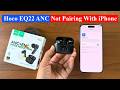 Hoco EQ22 ANC earbuds not connecting to iPhone