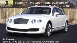 Bentley Flyng Spur Rental in Philadelphia, NY, NJ, MD,  and DE