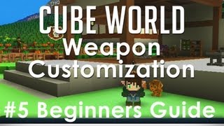 Cube World - How To Upgrade Weapons Customization Tutorial (Beginners Guide 5)