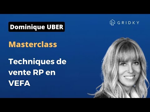 Masterclass - Techniques de vente résidence principale en VEFA avec Dominique UBER de Selexium