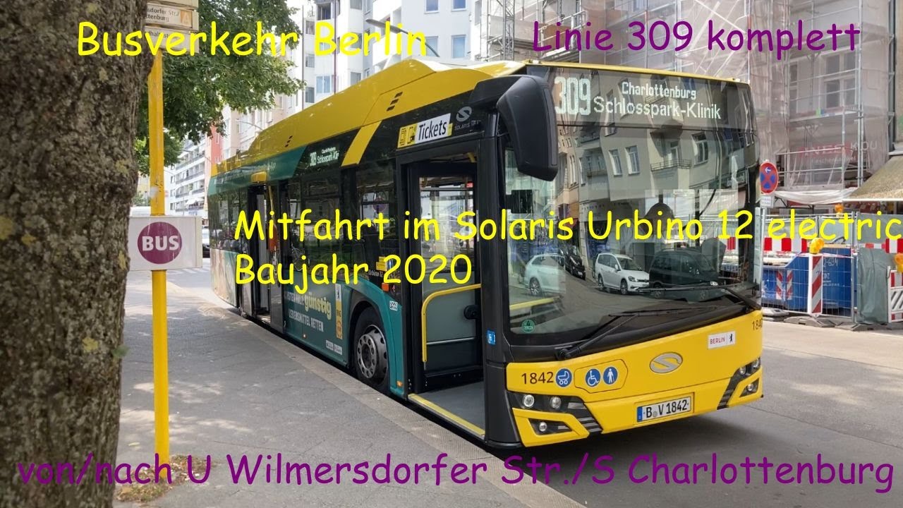 BVG Bus - Mitfahrt im Solaris Urbino 12 electric von/nach U Wilmersdorfer Str./S Charlottenburg 309