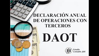 Qué Es El Daot? Y Quienes Están Obligados A Presentarlo Parte 1