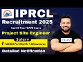 IPRCL Recruitment 2025 | GATE Qualified Project Site Engineer -Salary Eligibility Selection Process