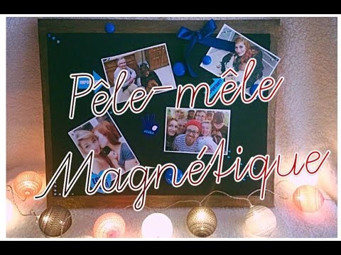 Déco] Pêle-mêle Magnétique 