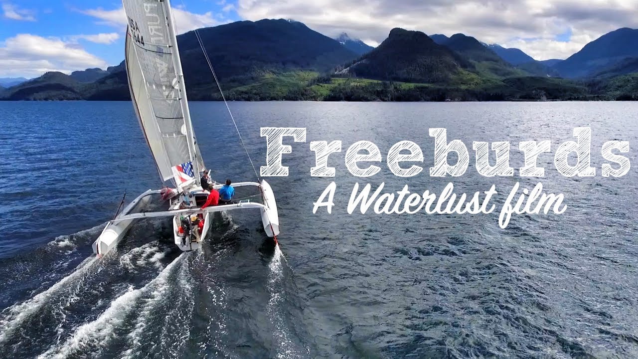 Freeburds - A Waterlust Film about the 2017 Race to Alaska
