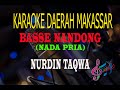 Karaoke Basse Nandong Nada Pria - Nurdin Taqwa  (Karaoke Lirik Tanpa Vocal)