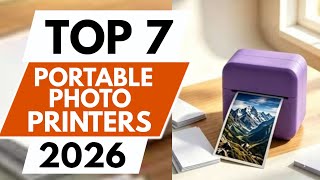 TOP 7 BEST Portable Photo Printers 2026