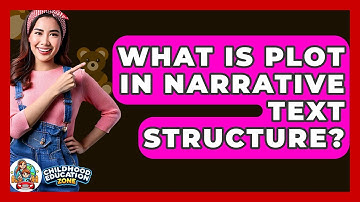 What Is Plot In Narrative Text Structure? - Childhood Education Zone