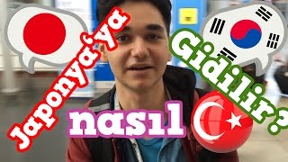 Japonya'ya Nasıl Gidilir? | VLOG#2