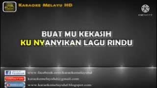 Nyanyian rindu buat kekasih - Data  Karaoke tanpa vokal