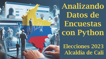 Analizando encuestas con Python: Elecciones Cali 2023